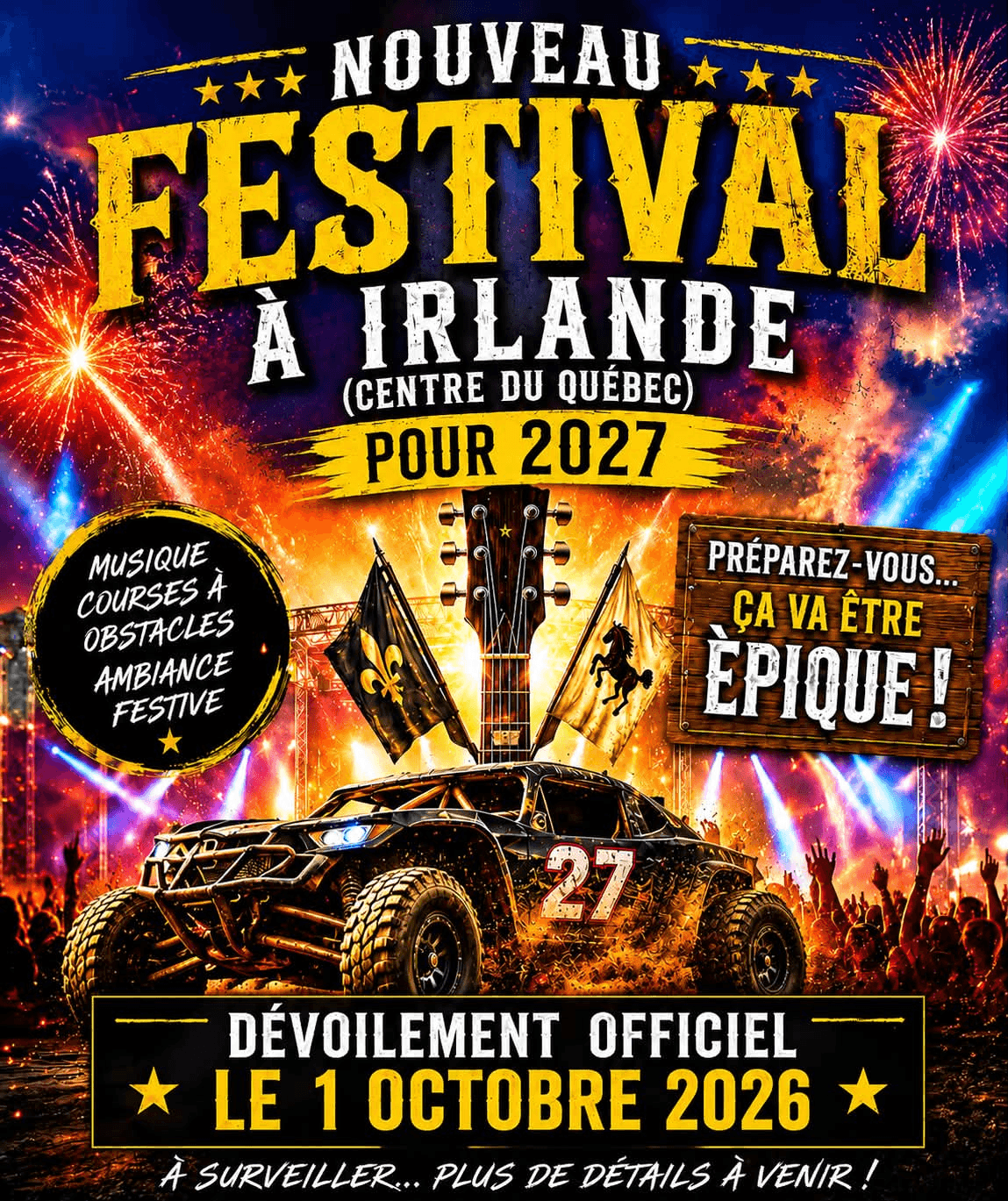 Affiche du nouveau festival à Irlande (Centre-du-Québec) pour 2027 : musique, courses à obstacles et ambiance festive. Dévoilement officiel le 1er octobre 2026.
